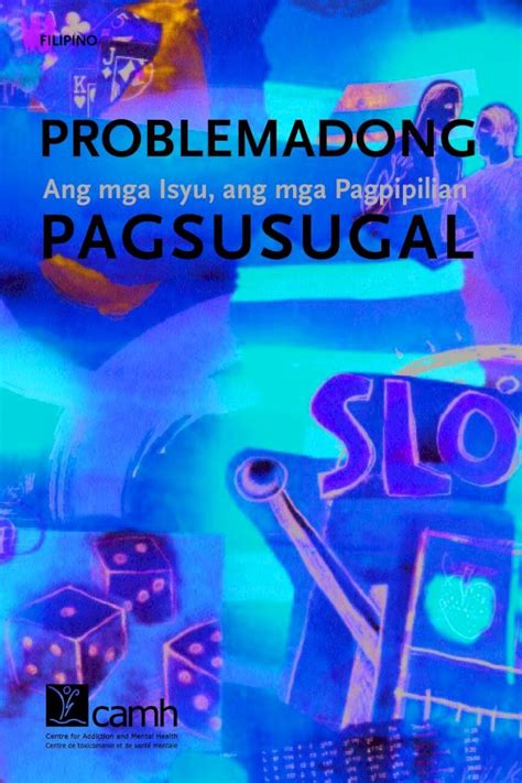 ano ang masamang epekto ng pagsusugal|Ang mga Isyu, ang mga Pagpipilian PAGSUSUGAL .
